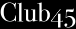 club 45