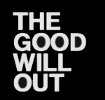 The Good Will Out